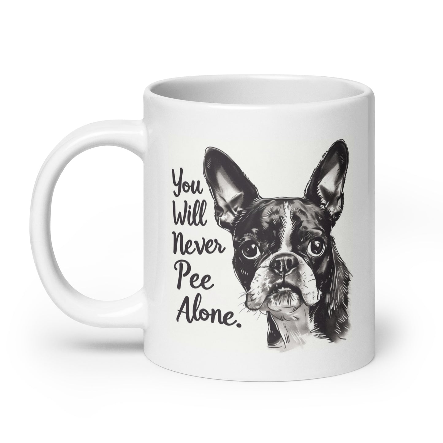 You Will Never Pee Alone White Glossy Mug