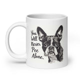 You Will Never Pee Alone White Glossy Mug