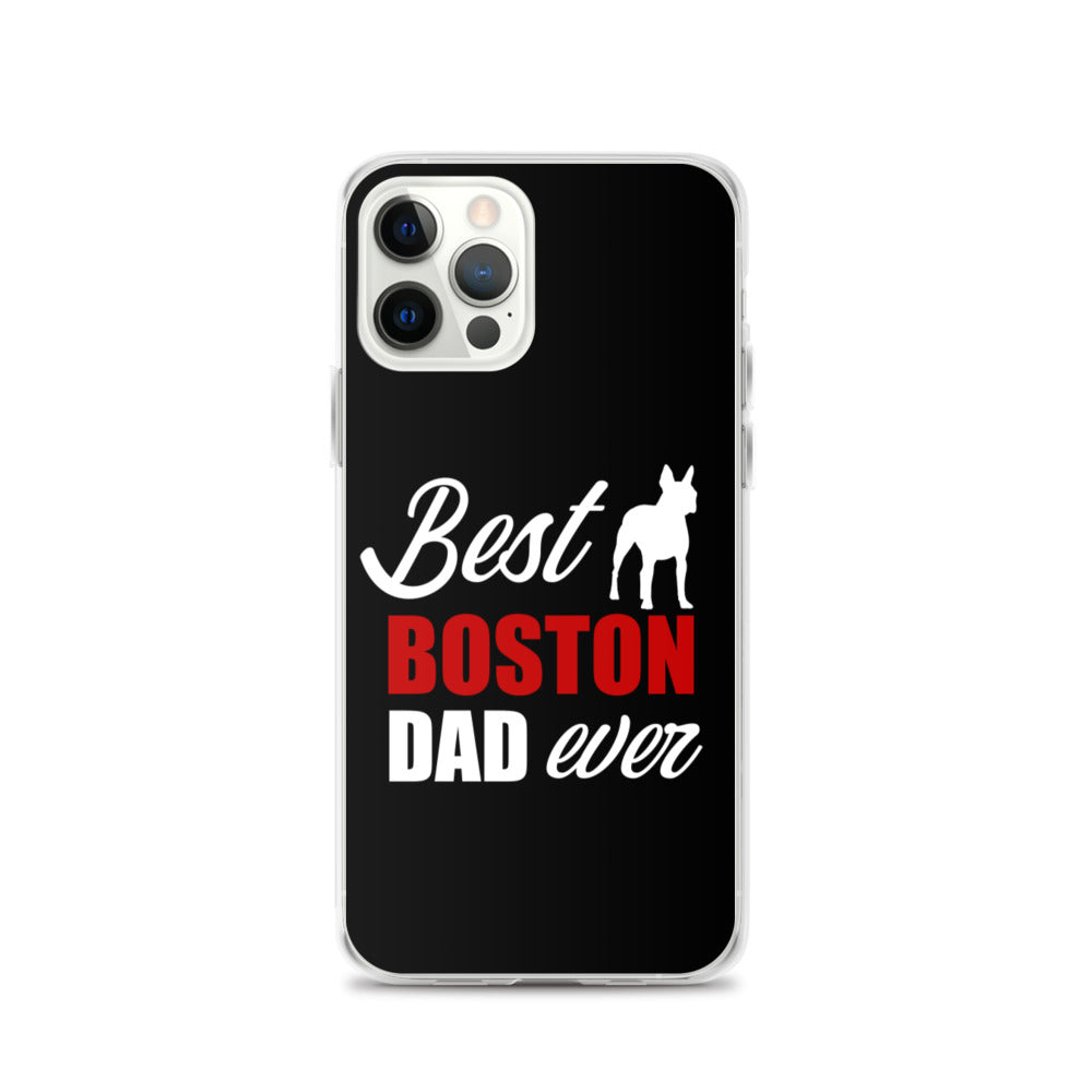 Best Boston Terrier Dad Ever iPhone Case