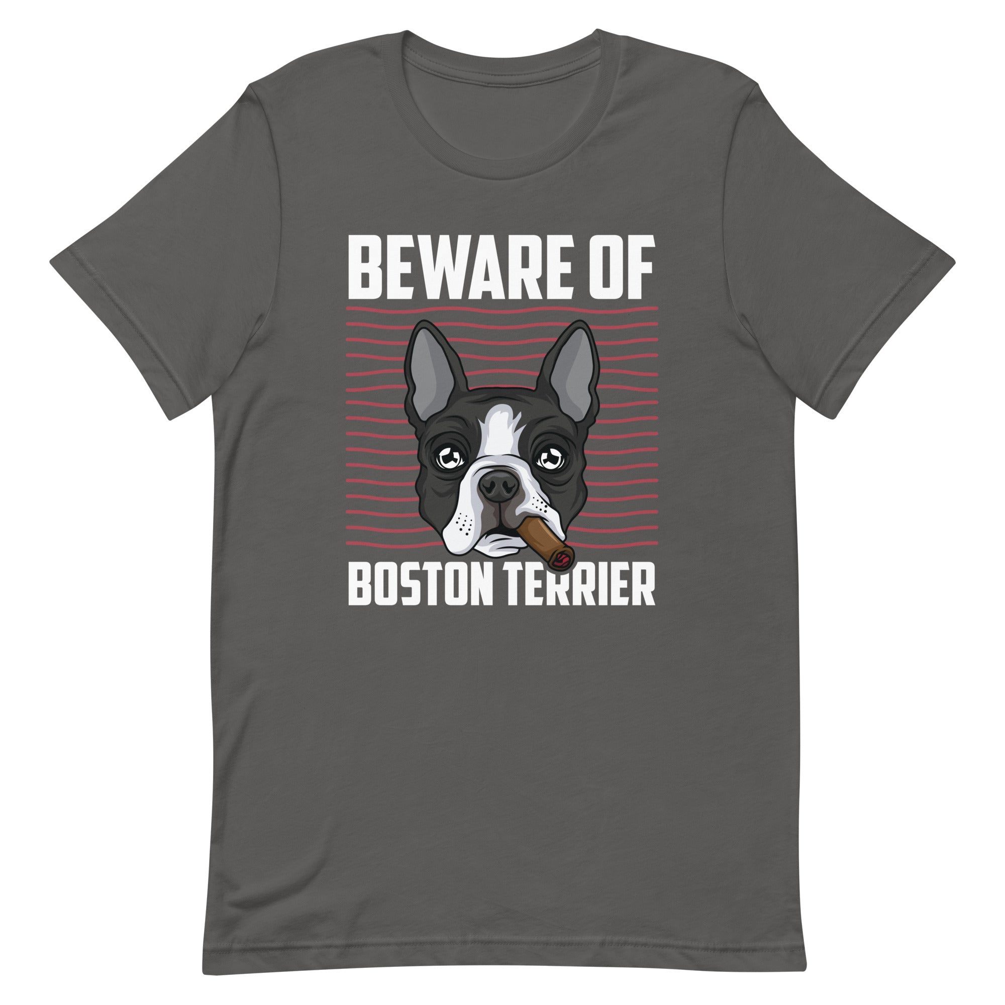 Beware Of Boston Terrier Unisex T-shirt