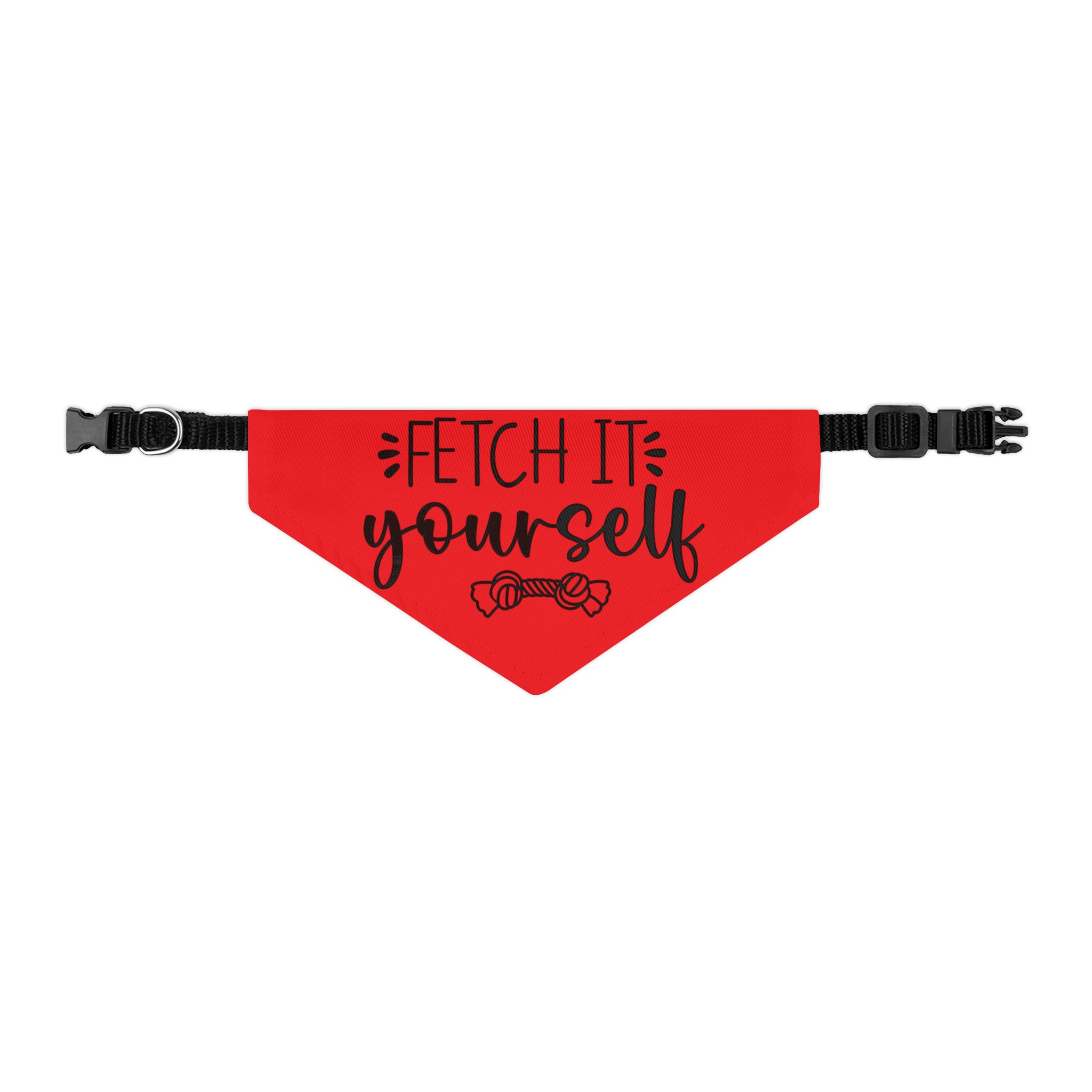 Fetch It Yourself Dog Bandana Collar