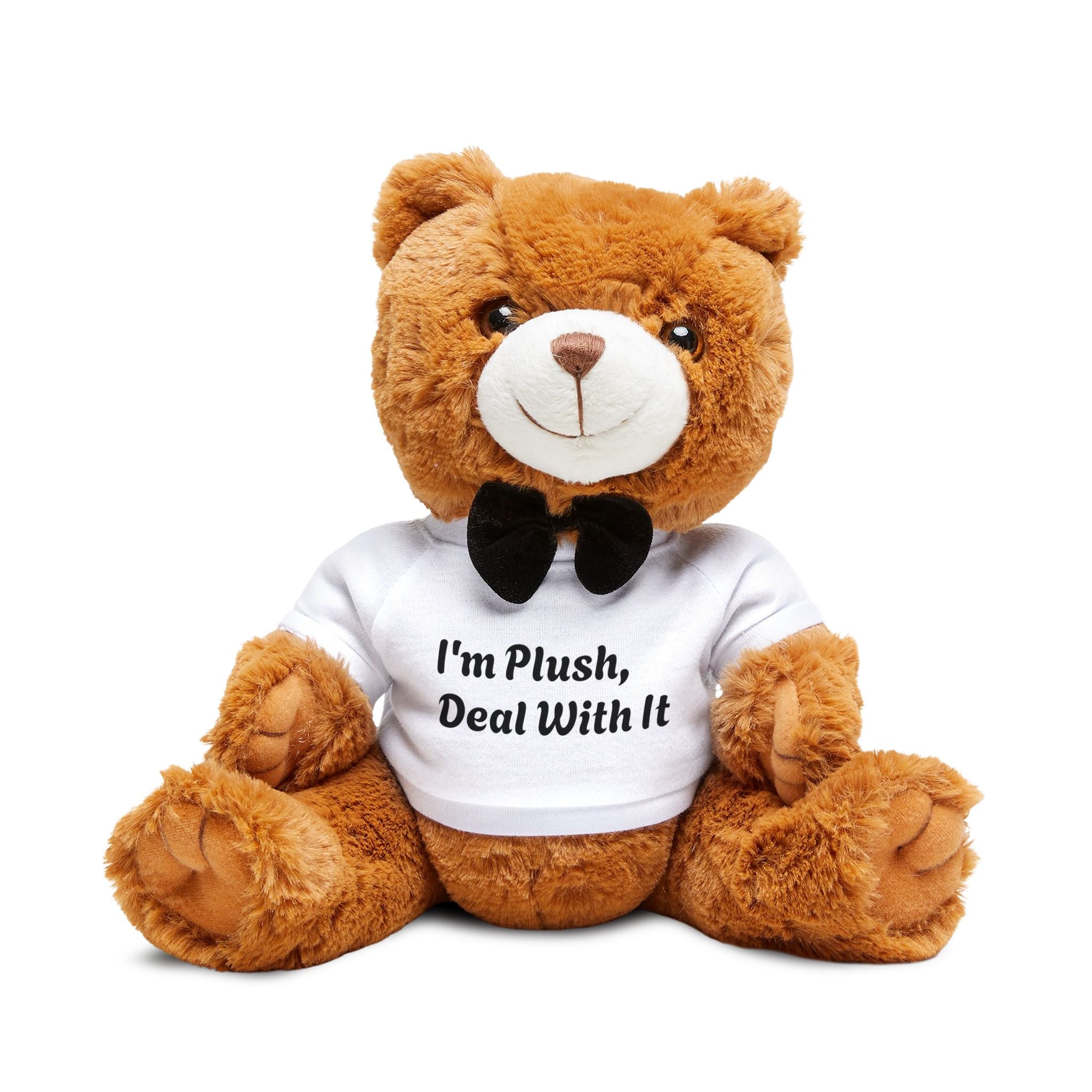 I'm Plush Deal With It Teddy Bear with T-Shirt and Bowtie