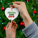 Joyful Dog Days Ceramic Ornament, 3 Shapes