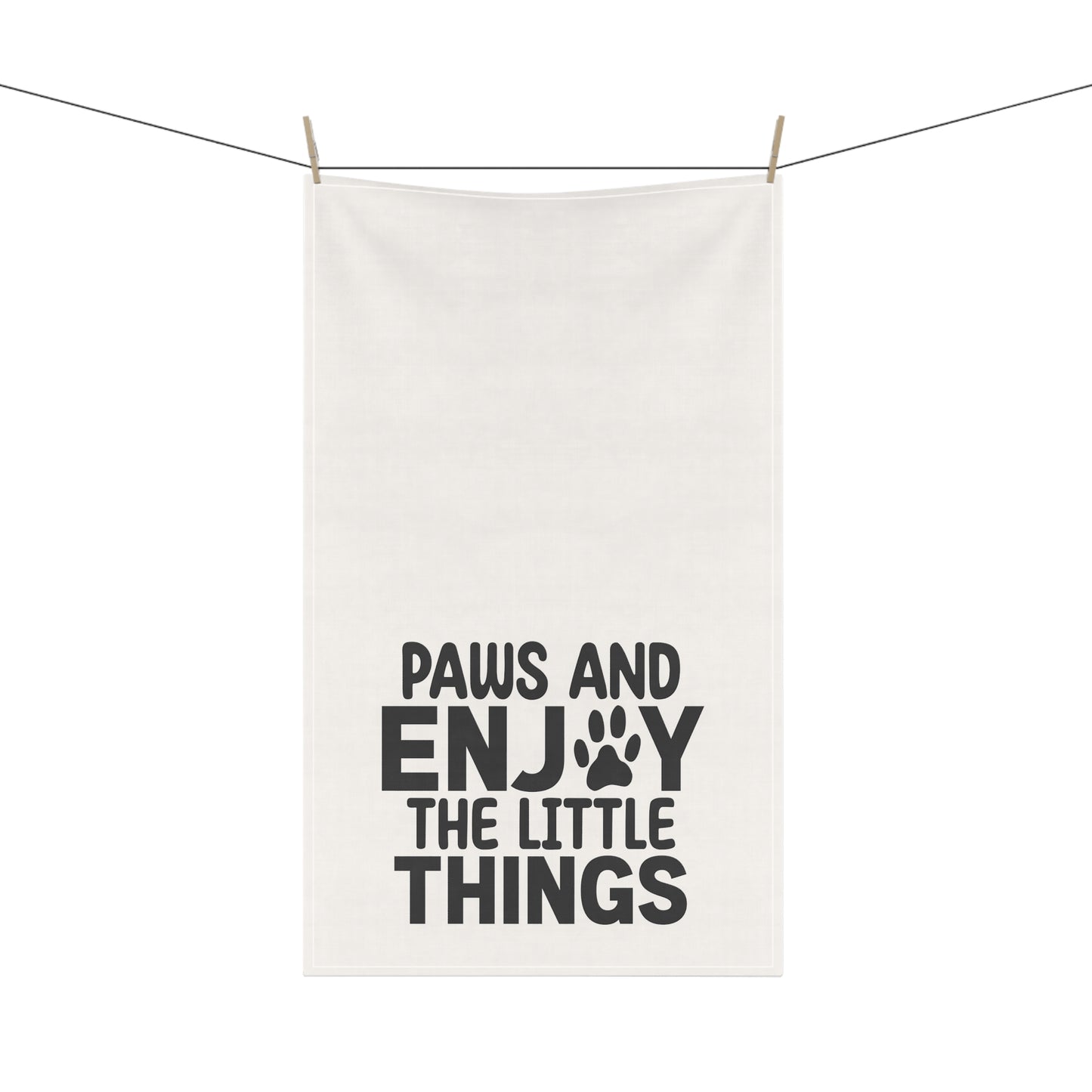 Paws And Enjoy The Little Things Kitchen Towel