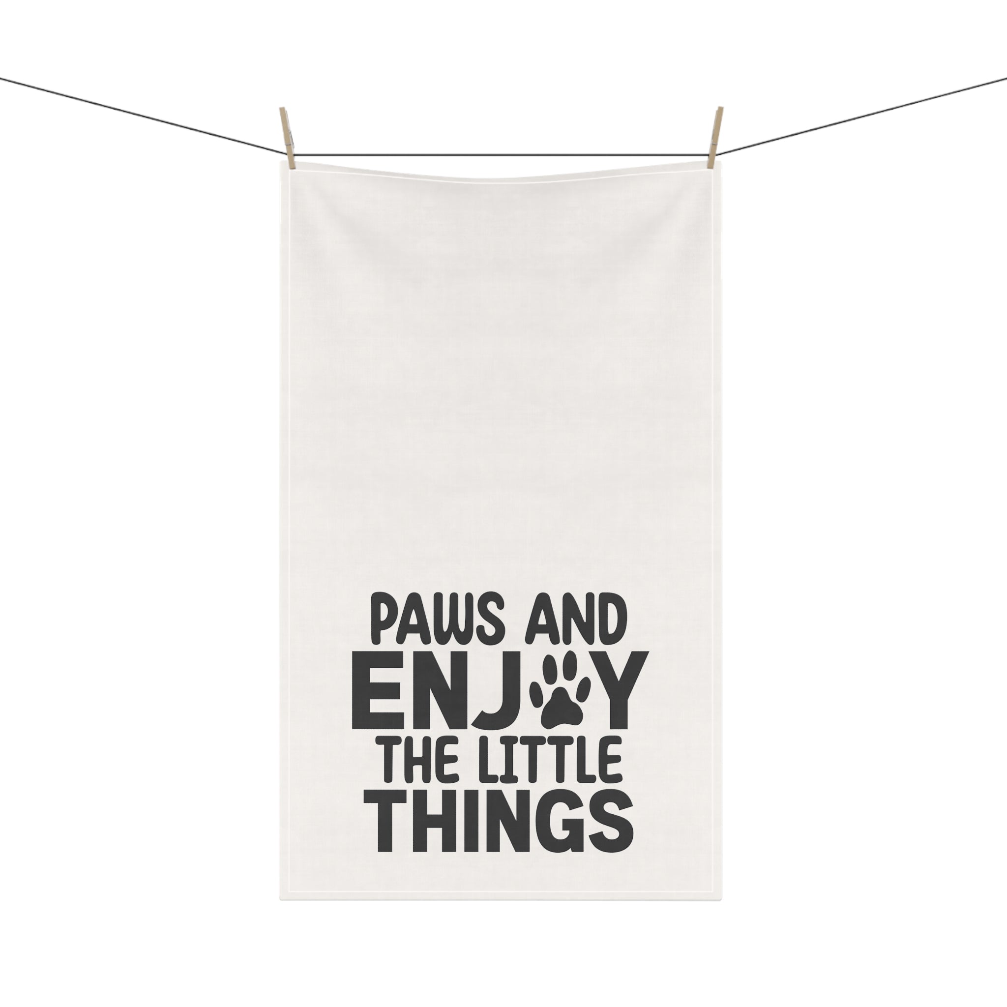 Paws And Enjoy The Little Things Kitchen Towel