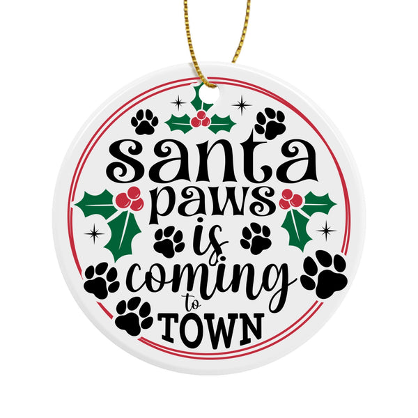 Santa Paws Is Coming To Town Round Ceramic Ornaments Christmas Decoration