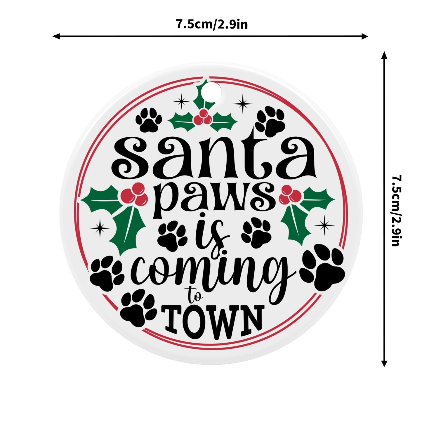 Santa Paws Is Coming To Town Round Ceramic Ornaments Christmas Decoration