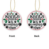 Santa Paws Is Coming To Town Round Ceramic Ornaments Christmas Decoration