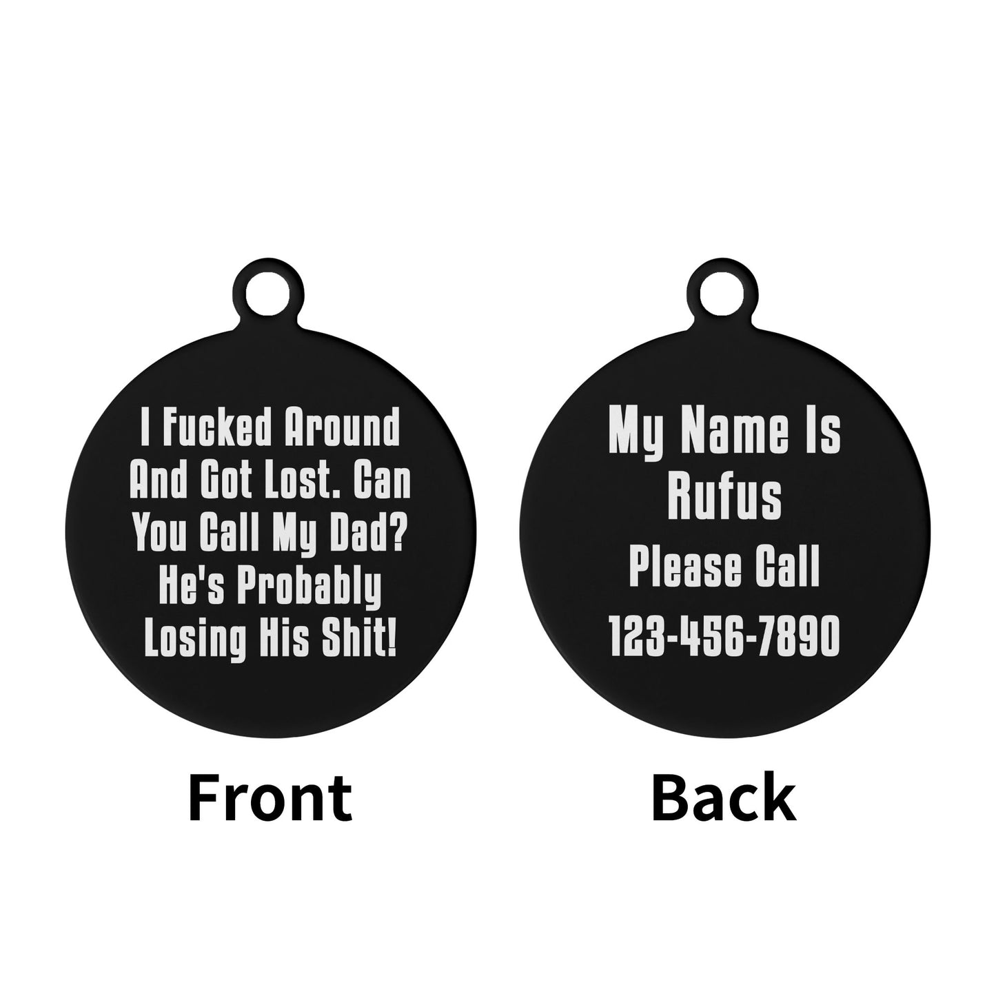 I Got Lost Can You Call My Dad or Mom Custom Laser Metal Alloy Dog ID Tag .