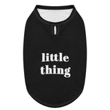 Little Thing Dog Shirt