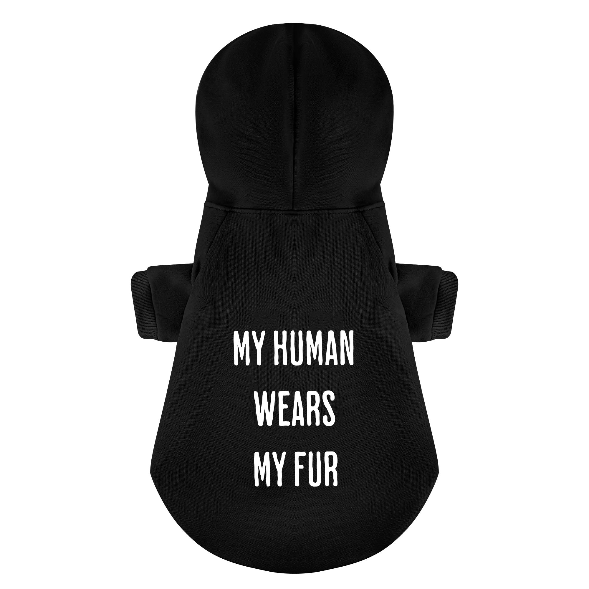 My Human Wears My Fur 100% Cotton Dog Fleece Hoodie