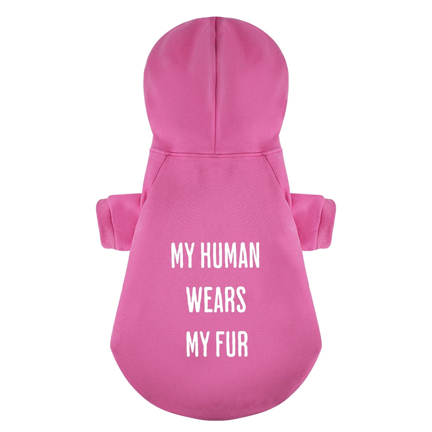 My Human Wears My Fur 100% Cotton Dog Fleece Hoodie