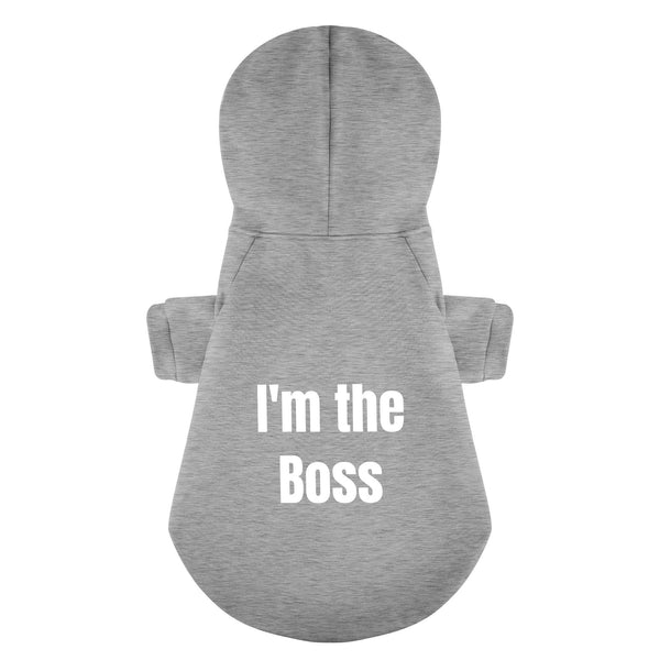 Im The Boss 100% Cotton Dog Fleece Hoodie