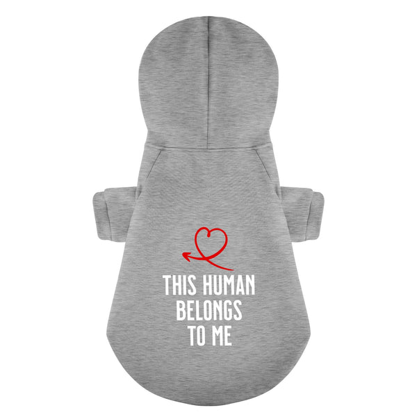 This Human Belongs To Me 100% Cotton Dog Fleece Hoodie