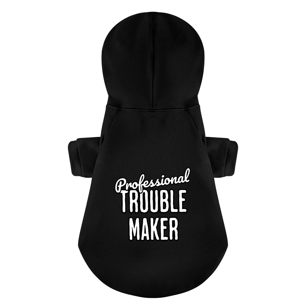 Professional Trouble Maker 100% Cotton Dog Fleece Hoodie