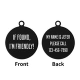 If Found, Im Friendly Custom Laser Metal Alloy Dog ID Tag