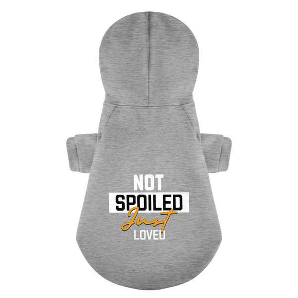 Not Spoiled Just Loved 100% Cotton Dog Fleece Hoodie