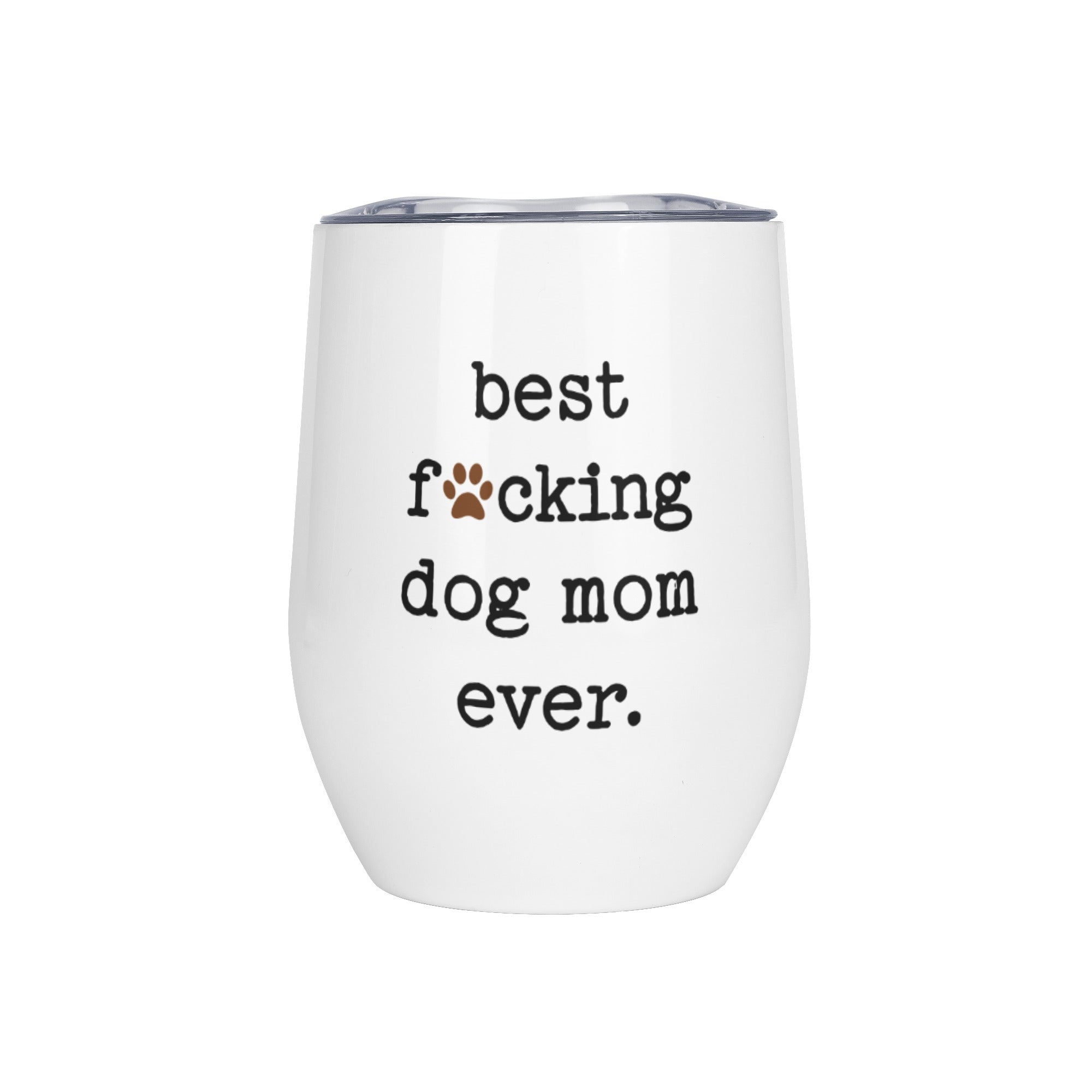 Best Dog Mom Ever 12oz Wine Tumbler with Lid for Cold & Hot Drinks