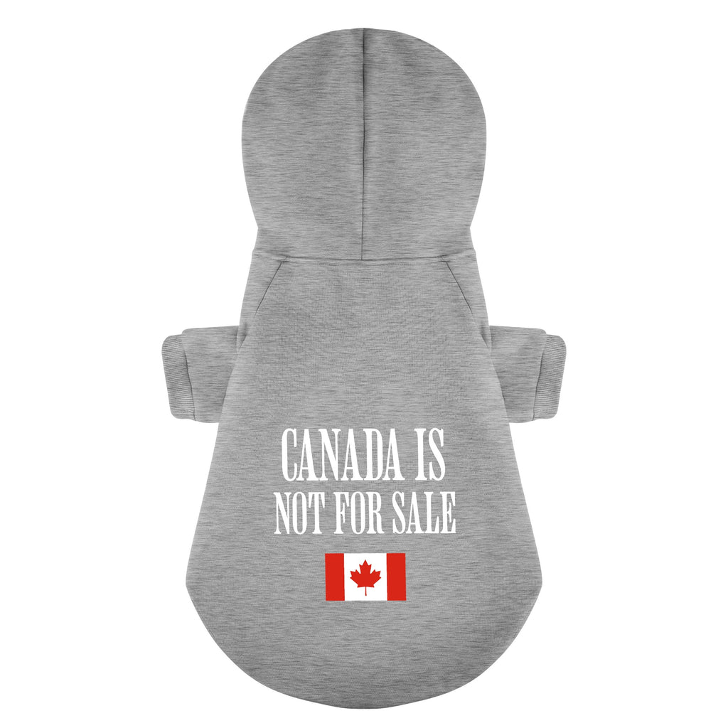 Canada Is Not For Sale 100% Cotton Dog Fleece Hoodie