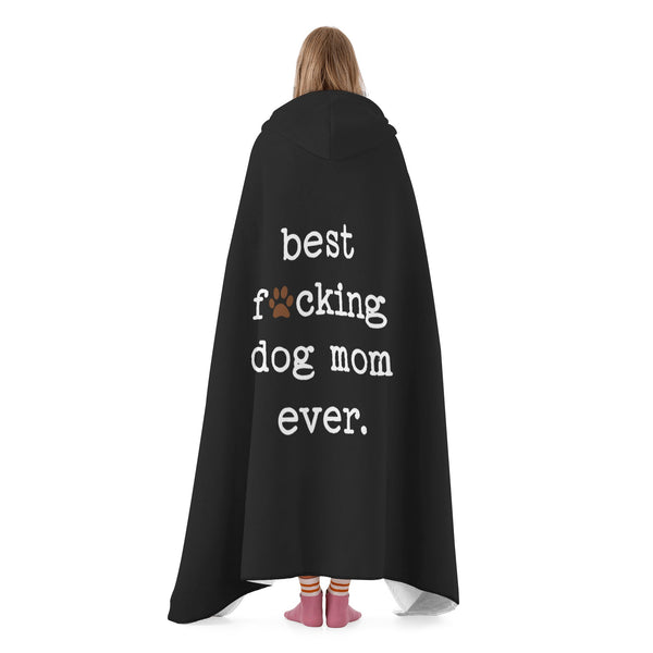 Best Dog Mom Ever Hooded Blanket for Adults and Kids