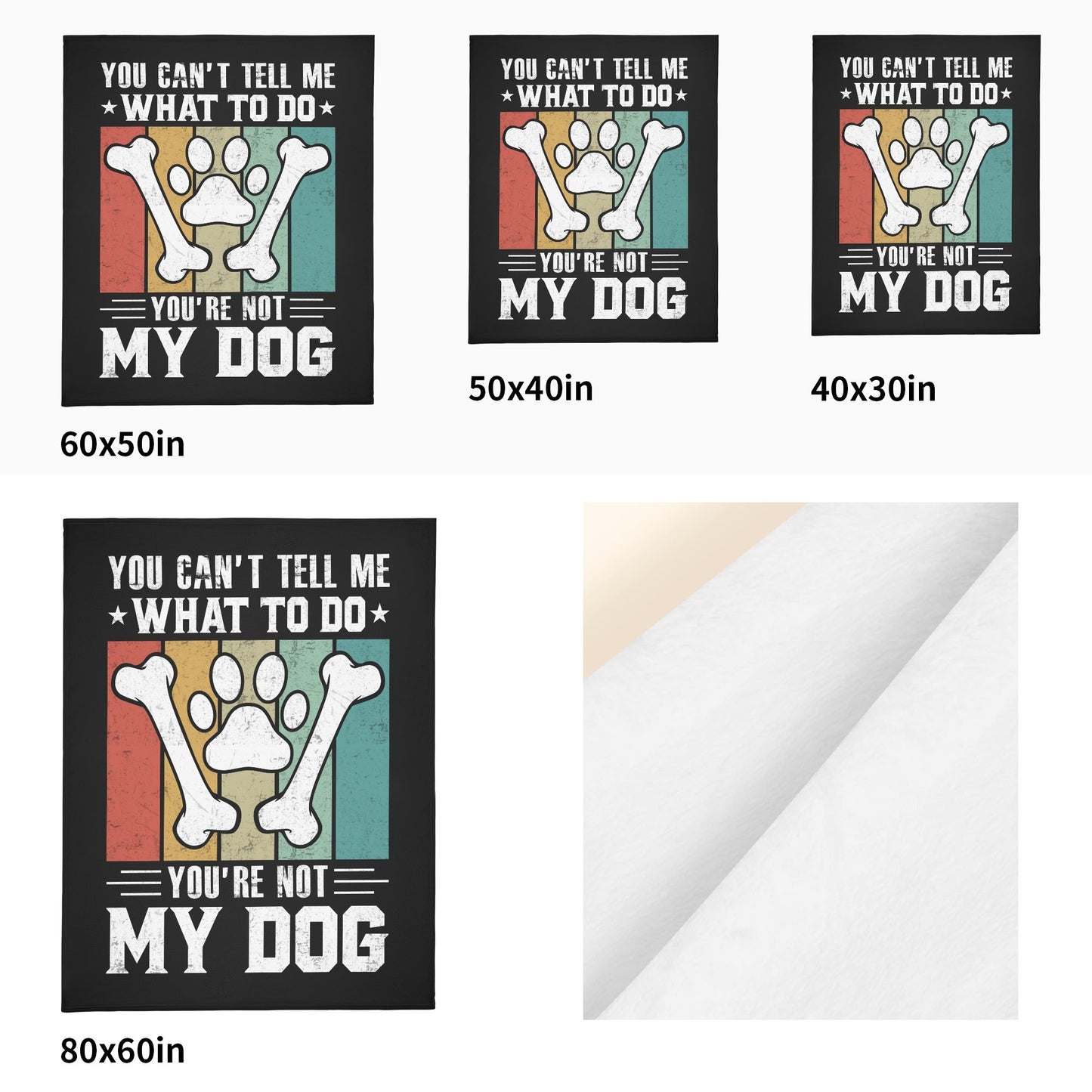 You Cant Tell Me What To Do Youre Not My Dog Flannel Blanket