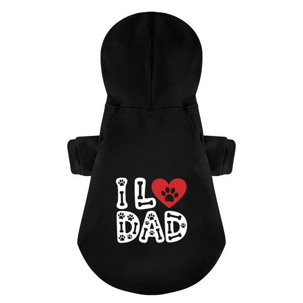 I Love Dad 100% Cotton Dog Fleece Hoodie