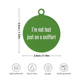 Im Not Lost Just On A Sniffari Laser Metal Alloy Dog ID Tag