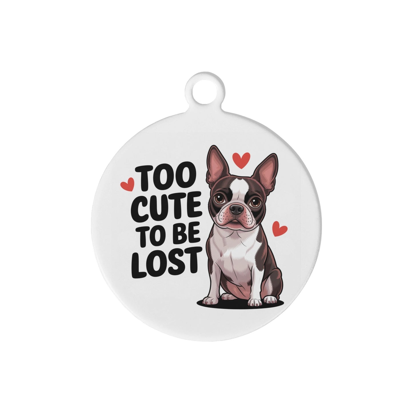 Too Cute To Be Lost Laser Metal Alloy Dog ID Tag