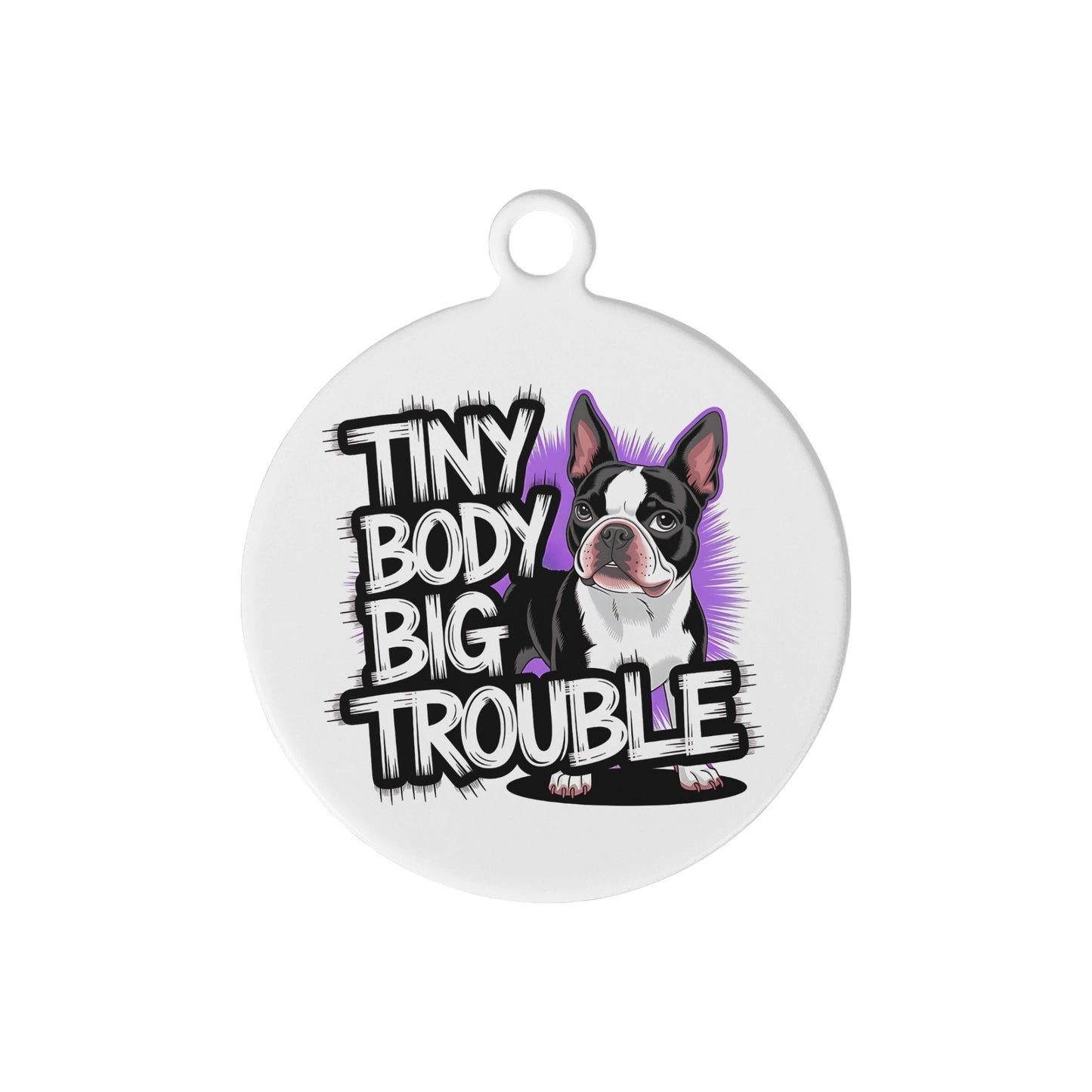 Tiny Body Big Trouble Laser Metal Alloy Dog ID Tag