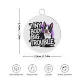 Tiny Body Big Trouble Laser Metal Alloy Dog ID Tag
