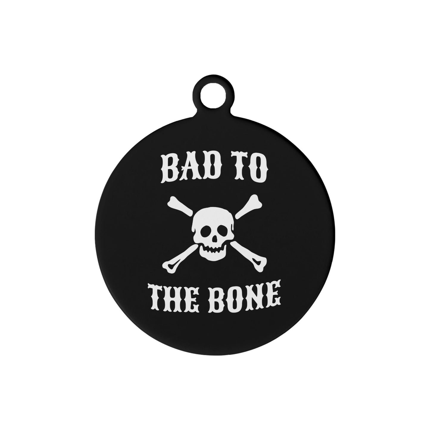 Bad To The Bone Laser Metal Alloy Dog ID Tag