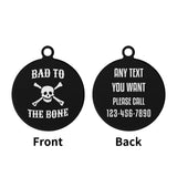 Bad To The Bone Laser Metal Alloy Dog ID Tag