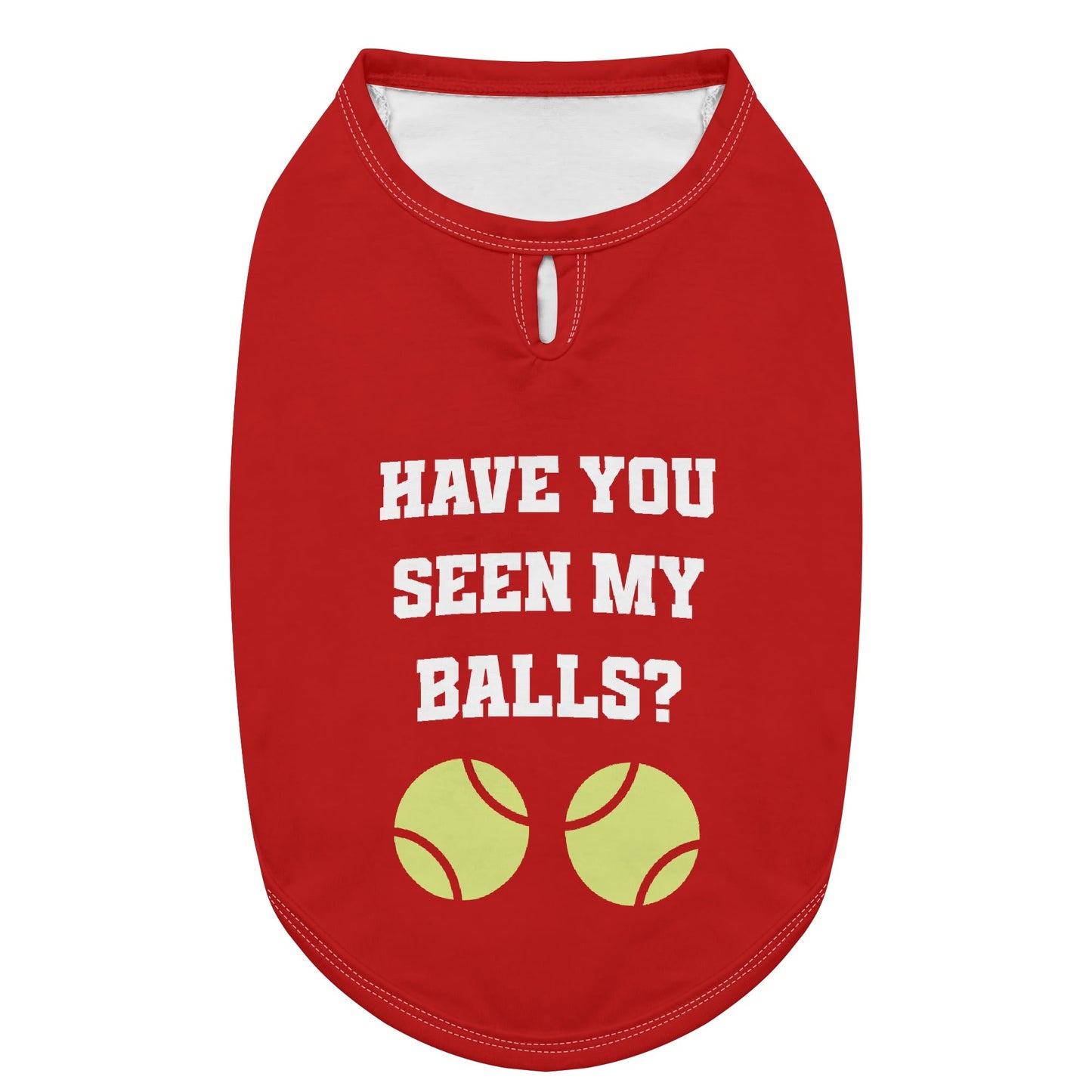 Have You Seen My Balls Dog Shirt