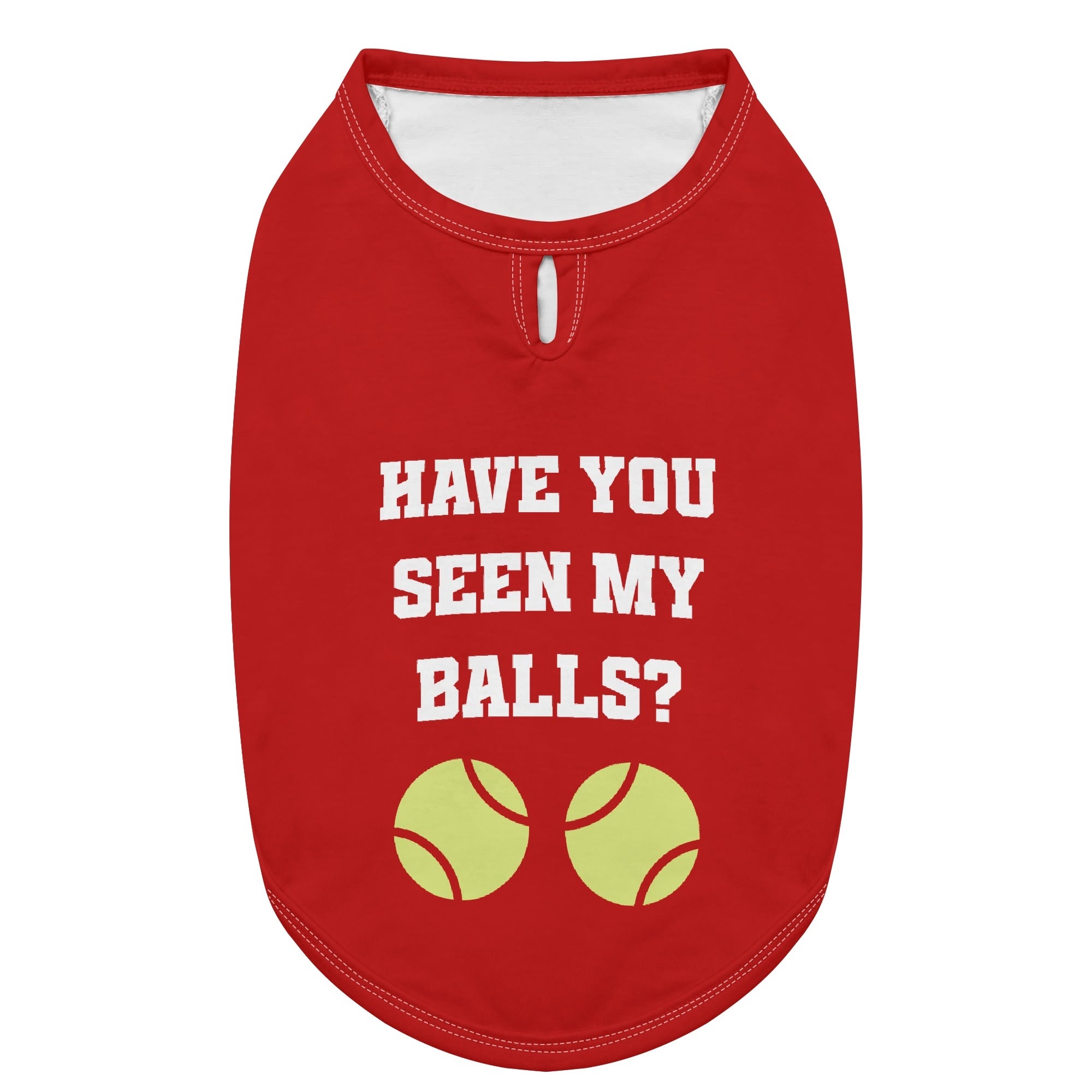 Have You Seen My Balls Dog Shirt