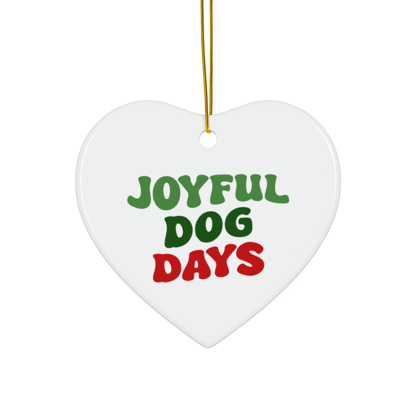 Joyful Dog Days Ceramic Ornament, 3 Shapes