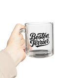 Boston Terrier Glass Mug - 10oz Coffee Tea Cup for Bostie Lovers
