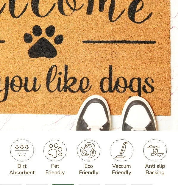 Welcome Hope You Like Dogs Coir Doormat With Non Slip PVC Backing