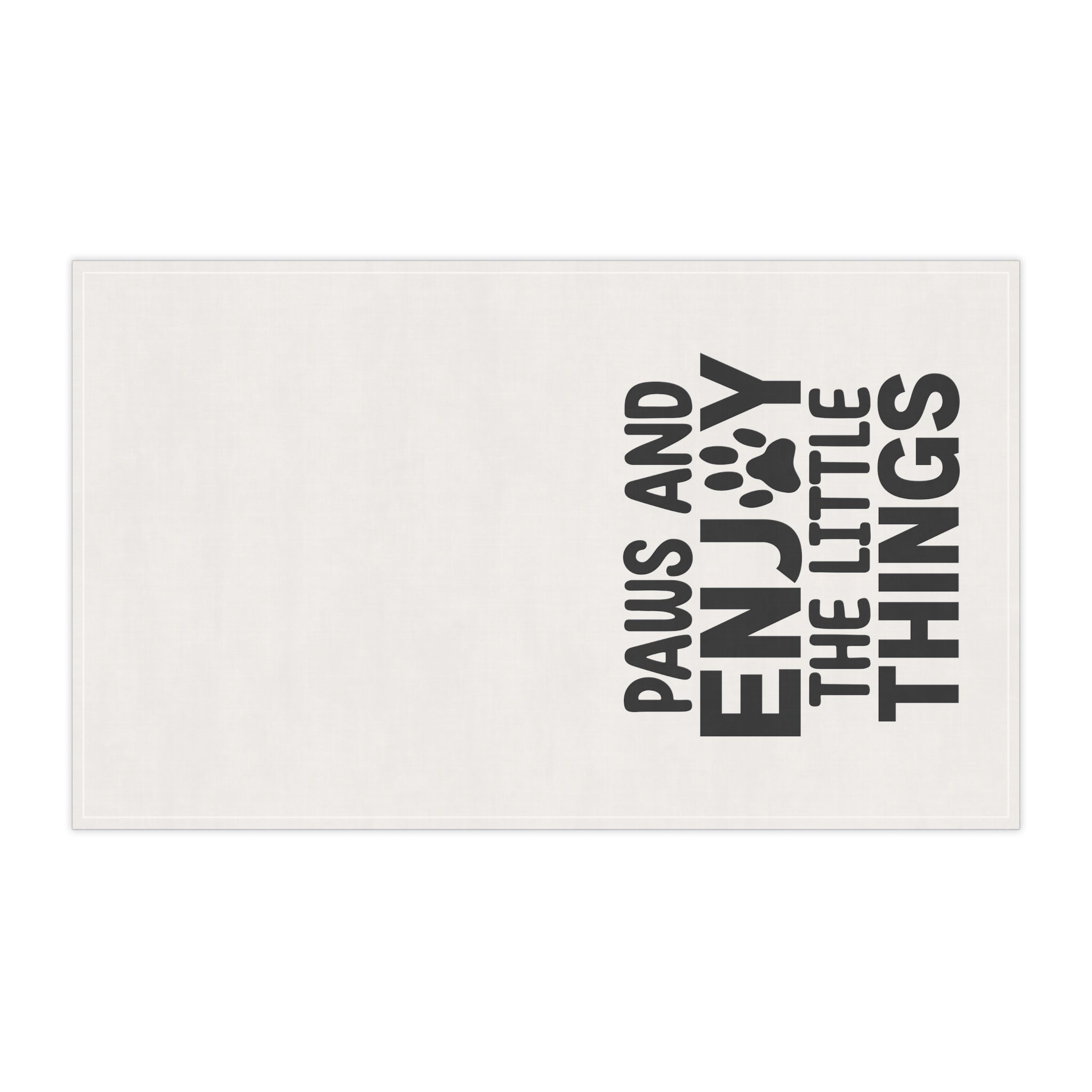 Paws And Enjoy The Little Things Kitchen Towel
