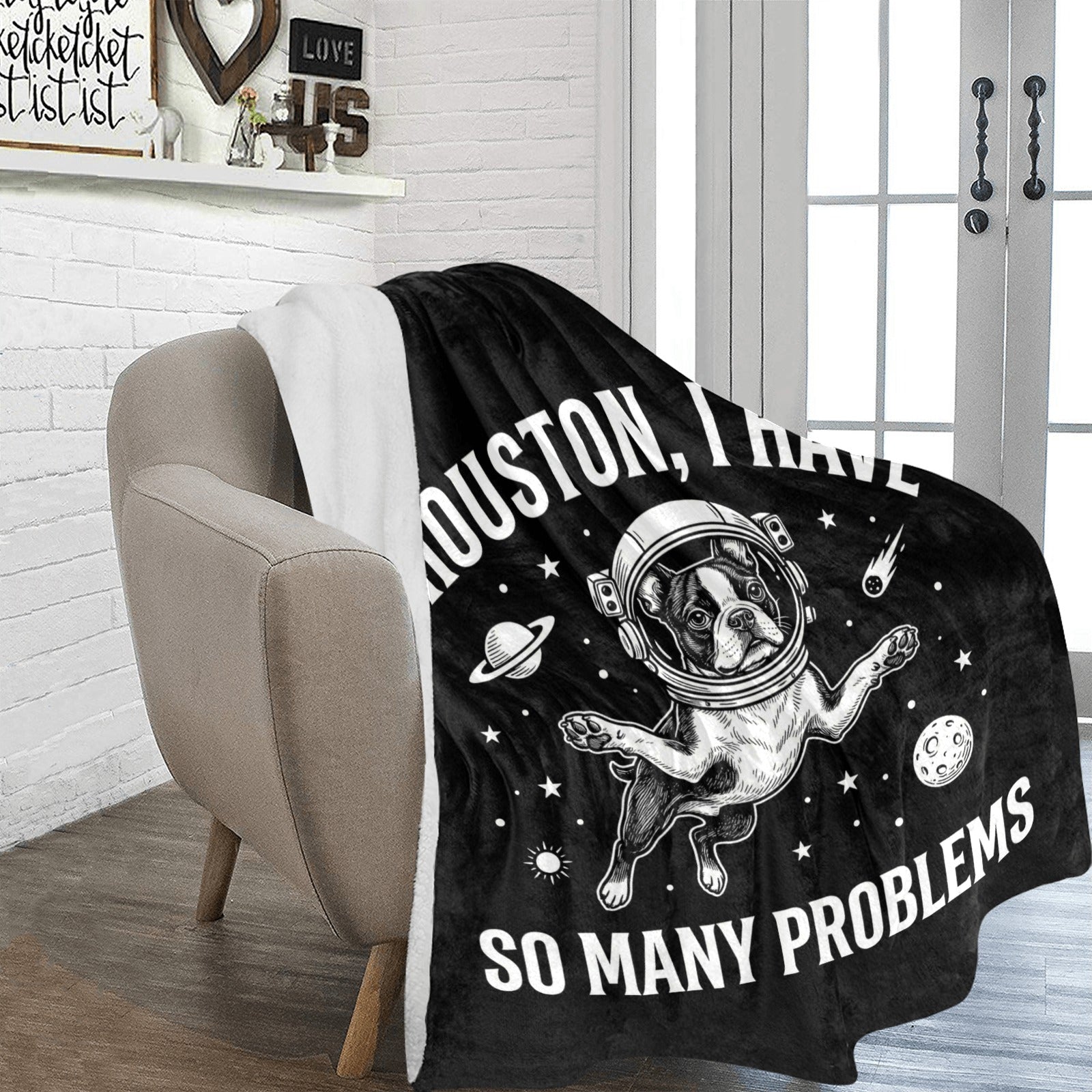 Houston, I Have So Many Problems - Funny Boston Terrier Astronaut Ultra-Soft Micro Fleece Blanket .