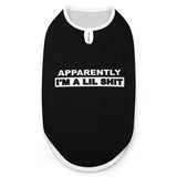 Apparently I'm A Lil Shit Dog Tank Top Shirt