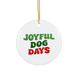 Joyful Dog Days Ceramic Ornament, 3 Shapes