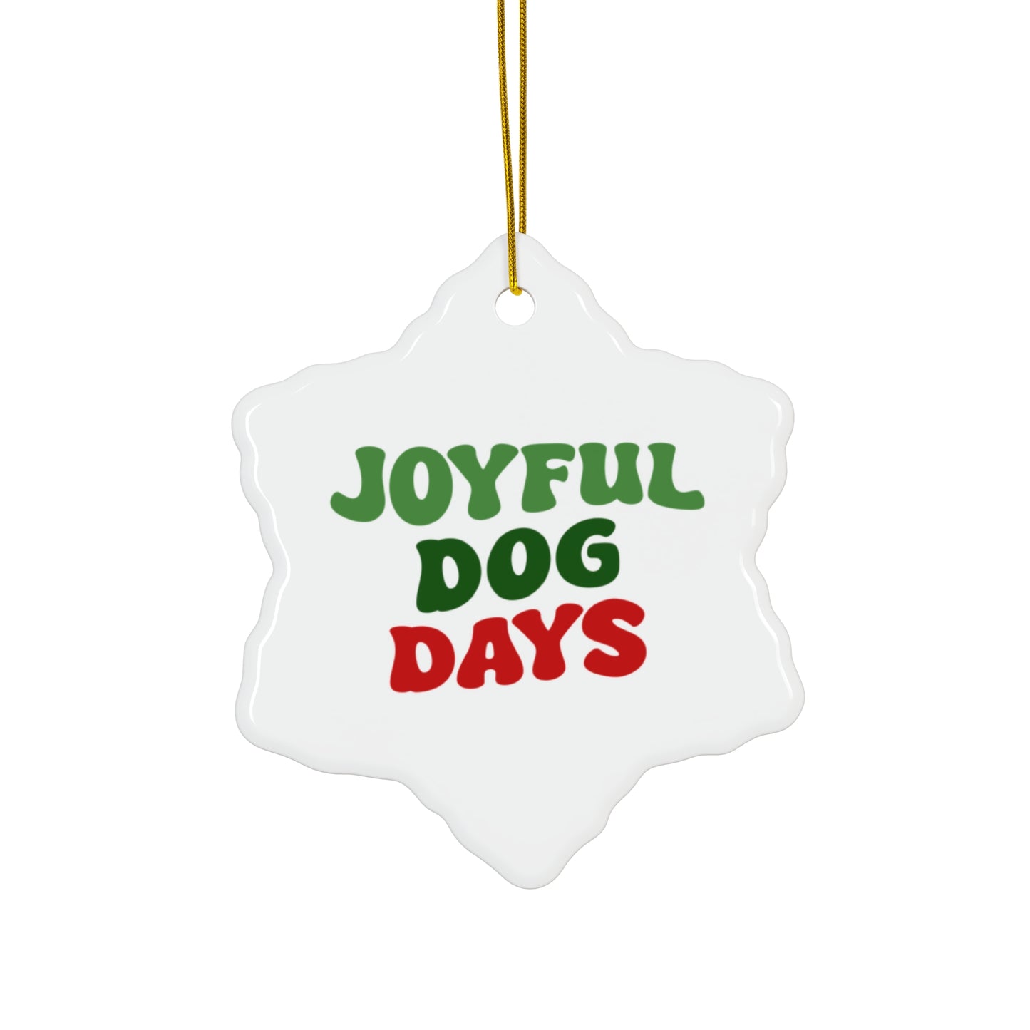 Joyful Dog Days Ceramic Ornament, 3 Shapes
