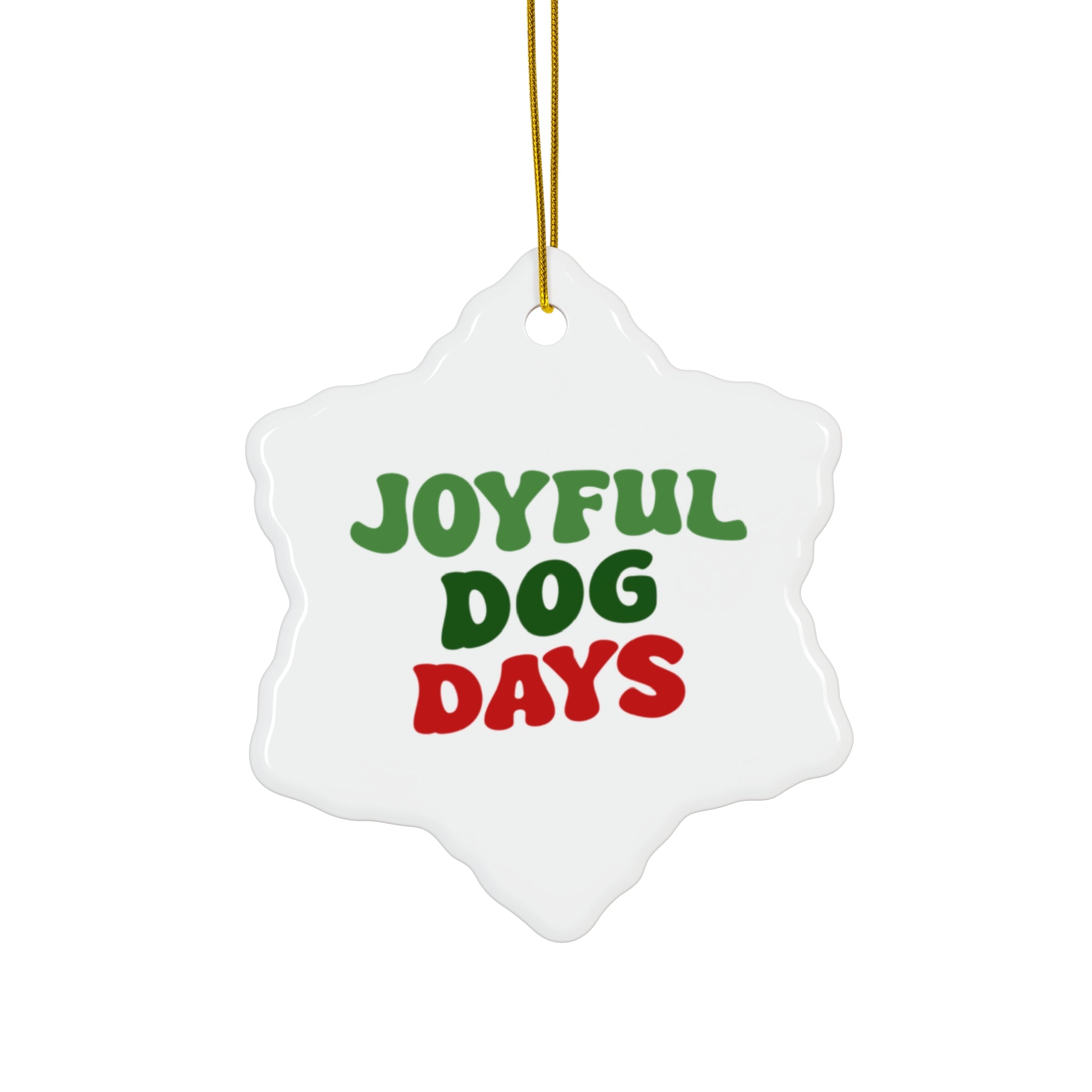 Joyful Dog Days Ceramic Ornament, 3 Shapes