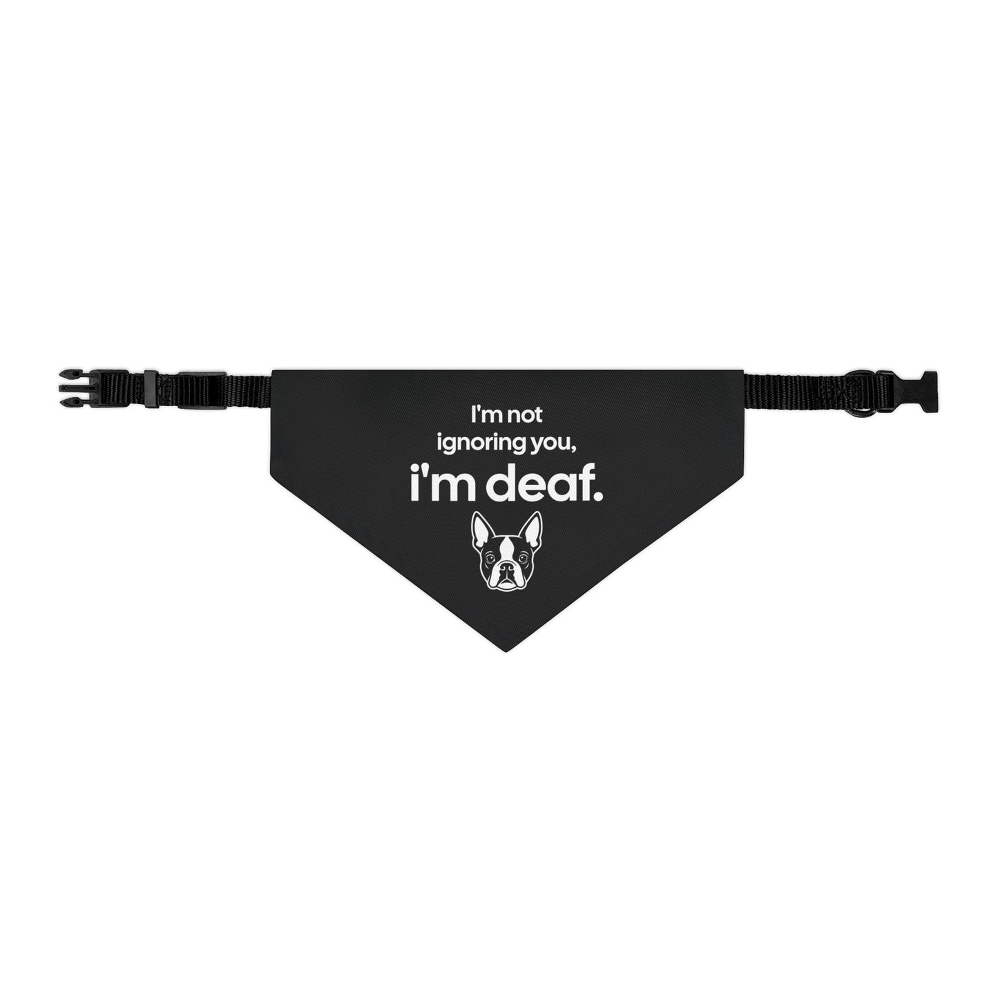 Deaf Dog Bandana Collar — "I'm not ignoring you, I'm deaf." Pet Safety Accessory . M