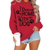 I'd Rather Be Home With My Dog Sweatshirt with Dog Paw Prints . Red