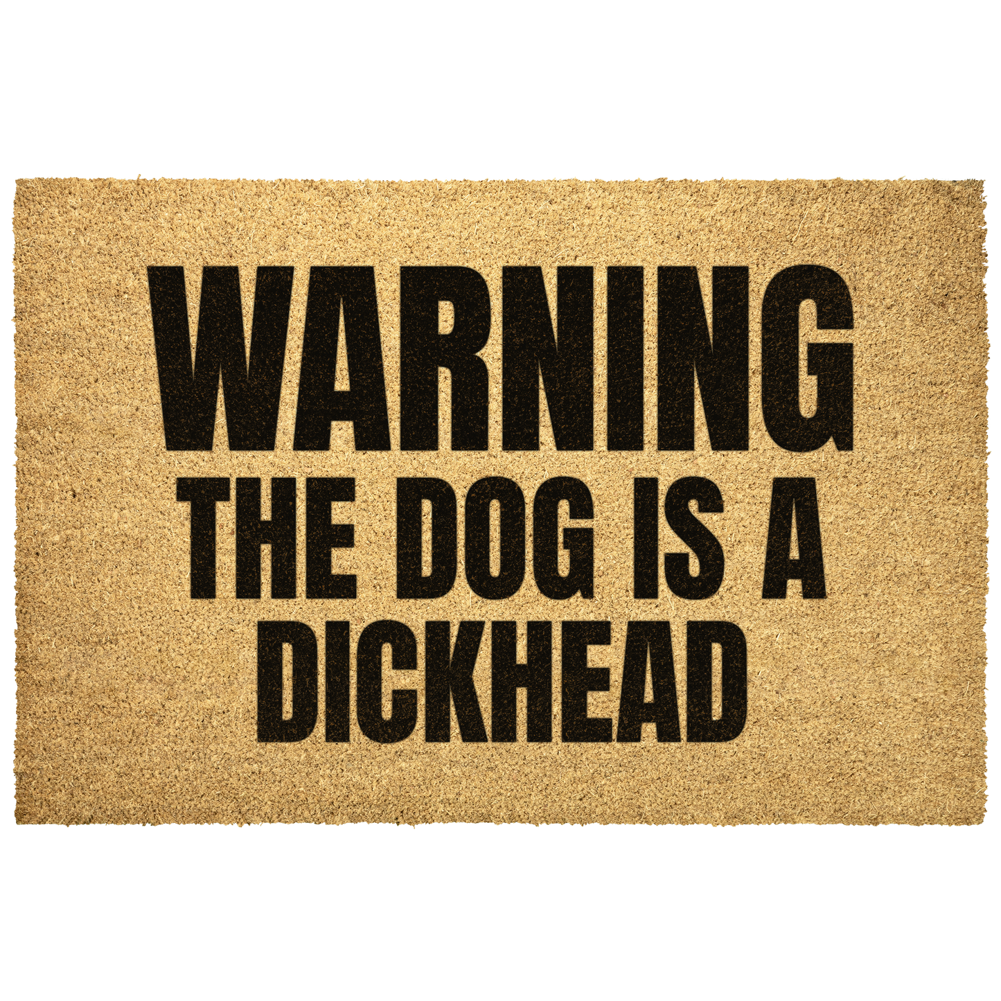 Beware_The_Dog_Is_A_Dickhead_Coir_Outdoo_Outdoor_Mat_Main_Mockup.png