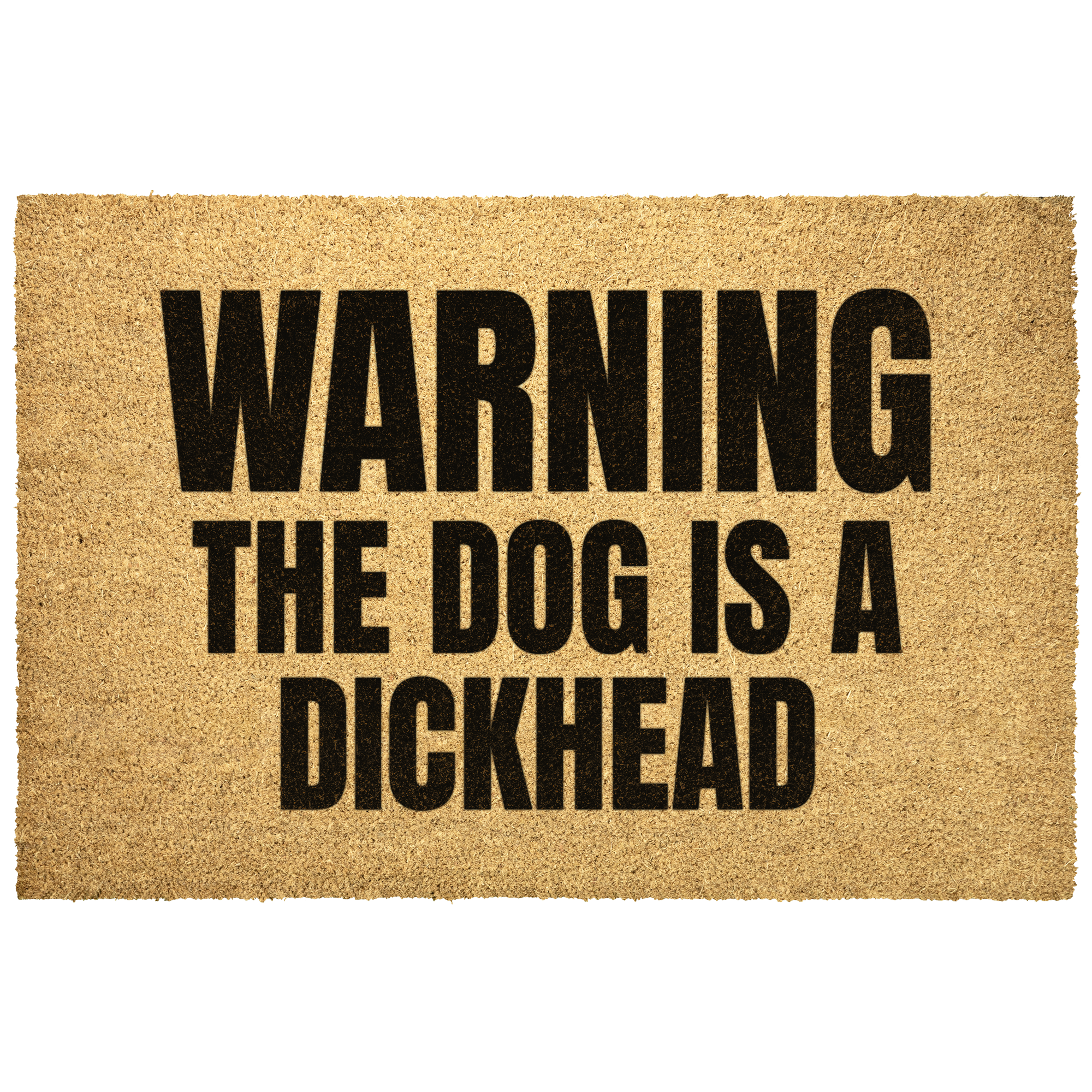 Beware_The_Dog_Is_A_Dickhead_Coir_Outdoo_Outdoor_Mat_Main_Mockup.png