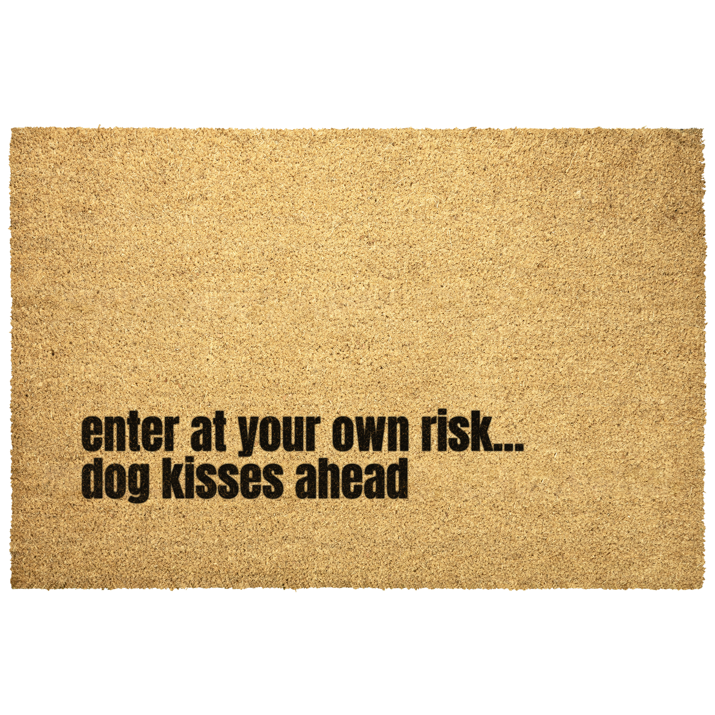 Dog_Coir_Doormat_-_Enter_At_Your_Own_Ris_Outdoor_Mat_Main_Mockup.png_16054445