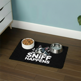 Sniff Happens Dog Food Mat — Funny Dog Feeding Mat (12x18)