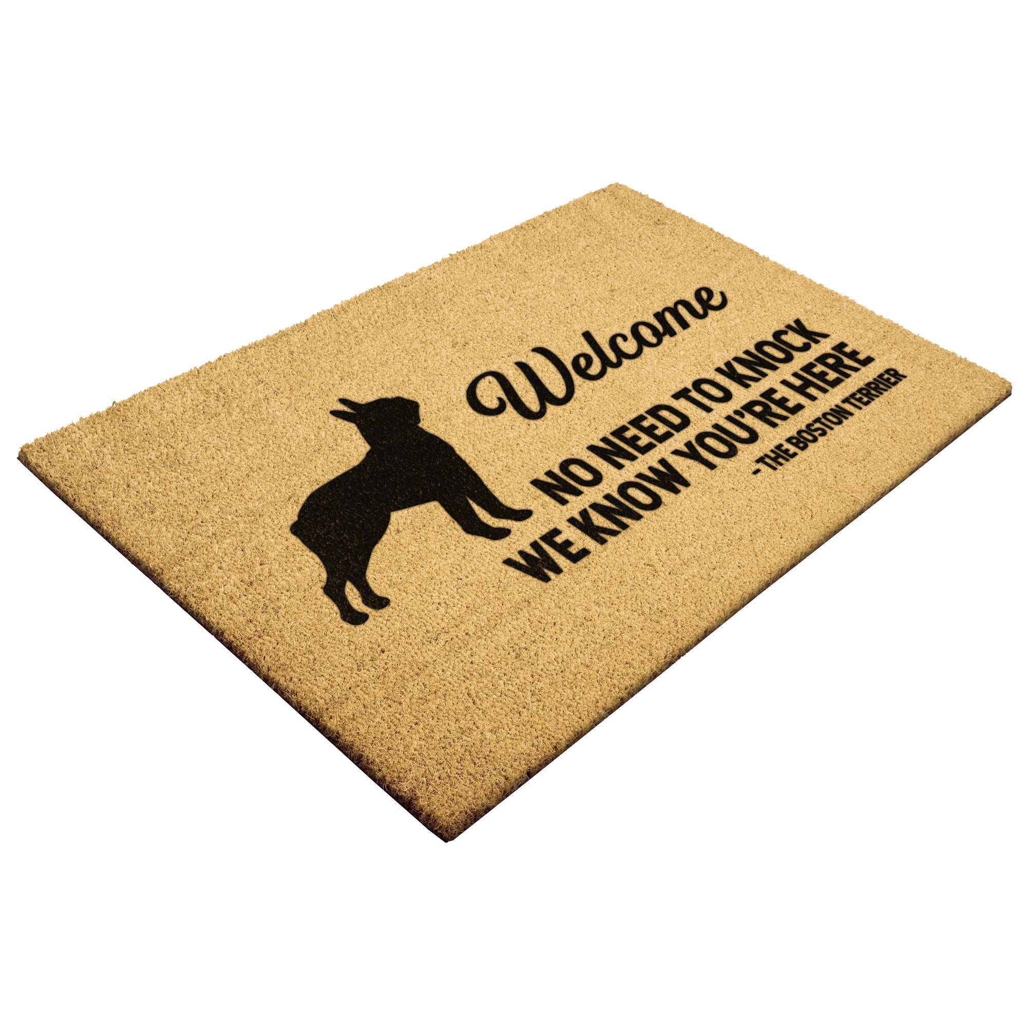 No Need To Knock We Know You're Here The Boston Terrier Outdoor Mat